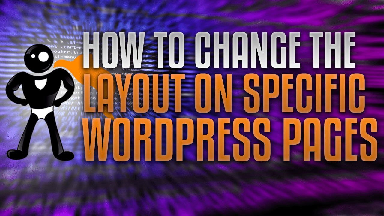How To Change Layout Specific WordPress Pages