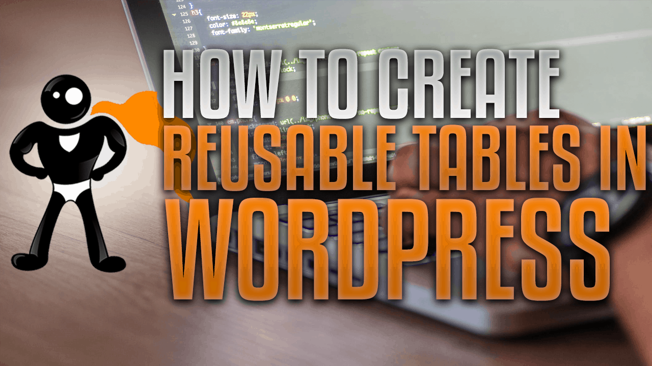 How To Create Reusable Table Formats In WordPress