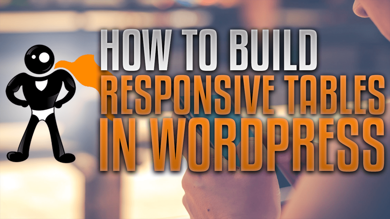 How To Build Responsive Tables In WordPress