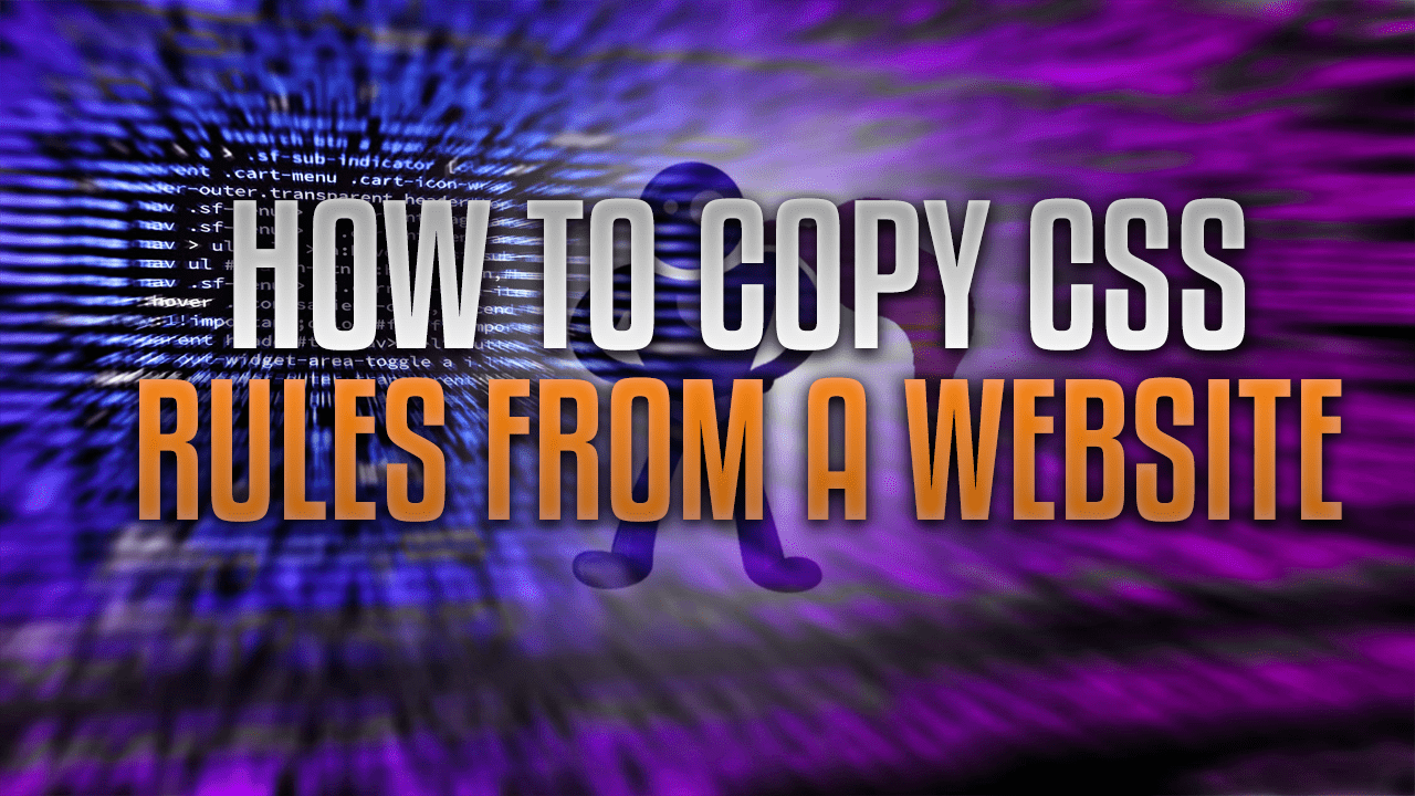 How To Copy CSS From Another Website